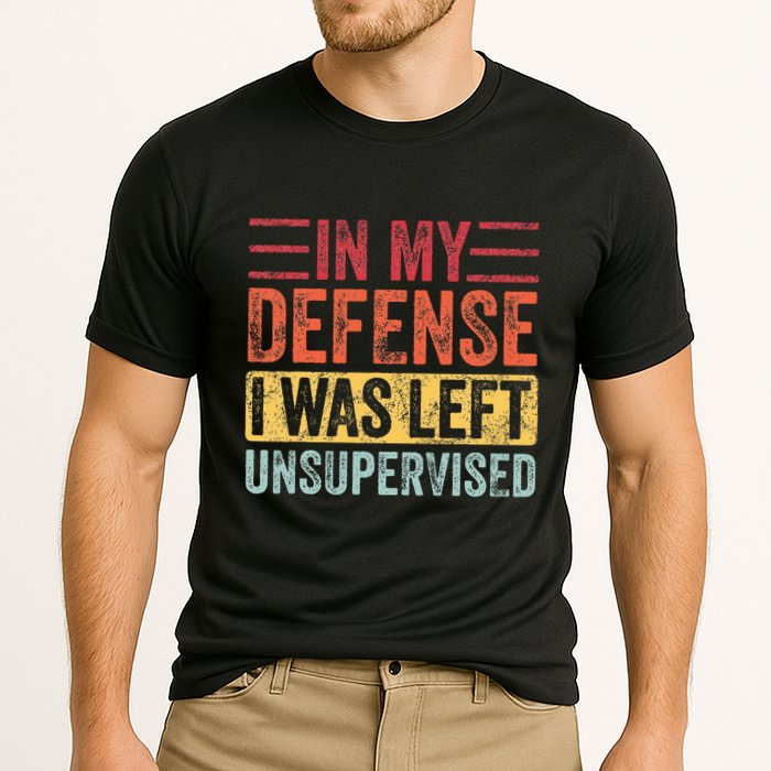 In My Defense I Was Left Unsupervised Performance Shirt