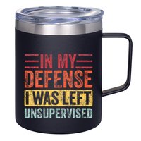 In My Defense I Was Left Unsupervised 12oz Stainless Steel Coffee Mug