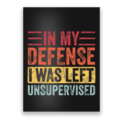 In My Defense I Was Left Unsupervised Poster