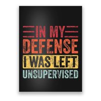 In My Defense I Was Left Unsupervised Poster