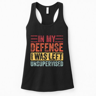 In My Defense I Was Left Unsupervised Womens Tank Top