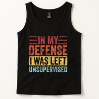 In My Defense I Was Left Unsupervised Tank Top