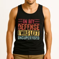 In My Defense I Was Left Unsupervised Tank Top