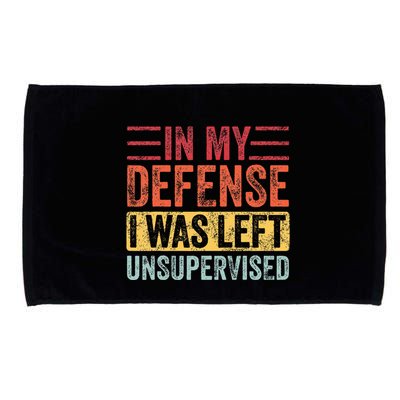 In My Defense I Was Left Unsupervised Microfiber Hand Towel