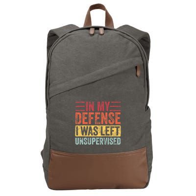 In My Defense I Was Left Unsupervised Cotton Canvas Backpack