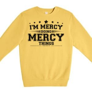 Im Mercy Doing Mercy Things Premium Crewneck Sweatshirt