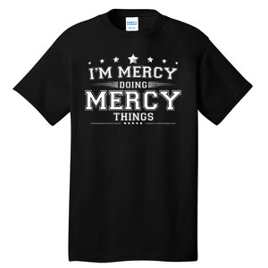 Im Mercy Doing Mercy Things Tall T-Shirt