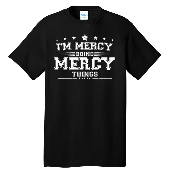 Im Mercy Doing Mercy Things Tall T-Shirt