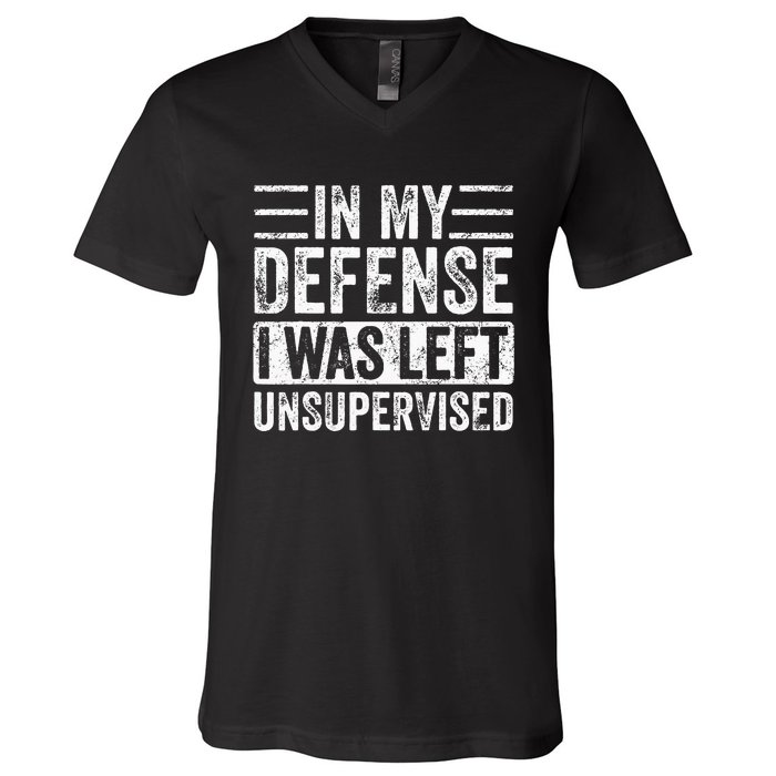 In My Defense I Was Left Unsupervised  Funny Retro Vintage  V-Neck T-Shirt