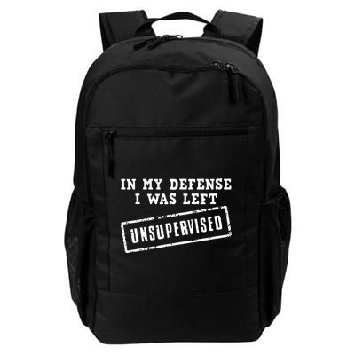 In My Defense I Was Left Unsupervised Funny Daily Commute Backpack