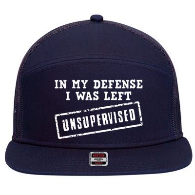 In My Defense I Was Left Unsupervised Funny 7 Panel Mesh Trucker Snapback Hat