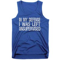 In My Defense I Was Left Unsupervised  Funny Retro Vintage  Tank Top