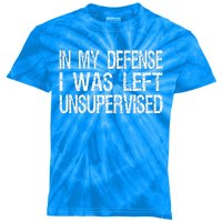 In My Defense I Was Left Unsupervised  Funny Retro Vintage  Kids Tie-Dye T-Shirt