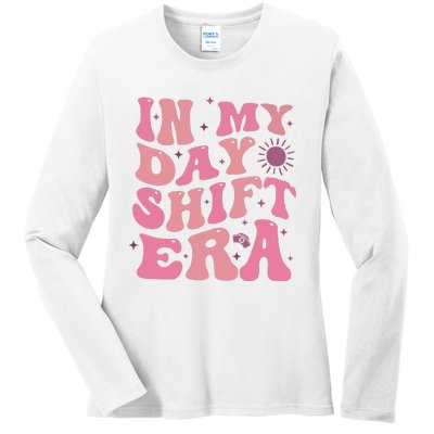 In My Day Shift Era Ladies Long Sleeve Shirt