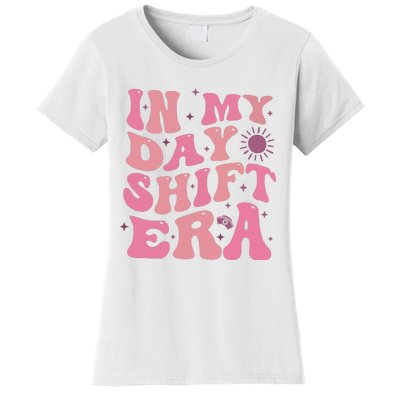 In My Day Shift Era Women's T-Shirt