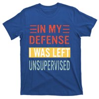 In My Defense I Was Left Unsupervised Funny Retro Vintage T-Shirt