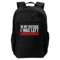 In My Defense I Was Left Unsupervised Daily Commute Backpack