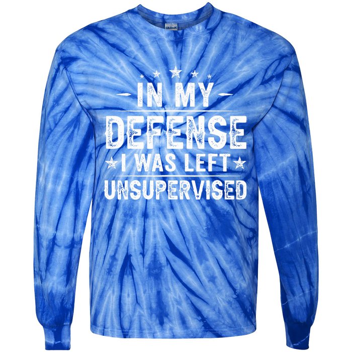 In My Defense I Was Left Unsupervised  Funny Retro Vintage  Tie-Dye Long Sleeve Shirt