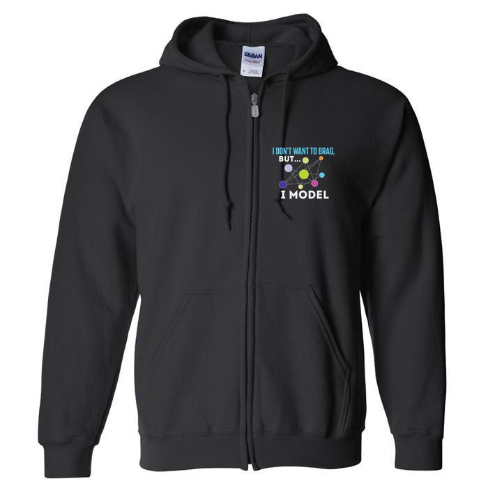 I Model Data Science Statistics Data Analyst Data Modeling Full Zip Hoodie