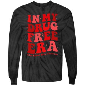 In My Drugs Free Era Funny Red Ribbon Week Awareness Tie-Dye Long Sleeve Shirt