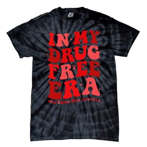 In My Drugs Free Era Funny Red Ribbon Week Awareness Tie-Dye T-Shirt