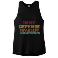 In My Defense I Was Left Unsupervised Ladies PosiCharge Tri-Blend Wicking Tank