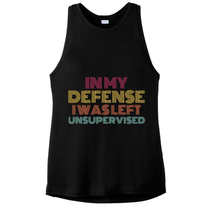 In My Defense I Was Left Unsupervised Ladies PosiCharge Tri-Blend Wicking Tank