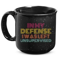 In My Defense I Was Left Unsupervised 15oz Campfire Ceramic Mug