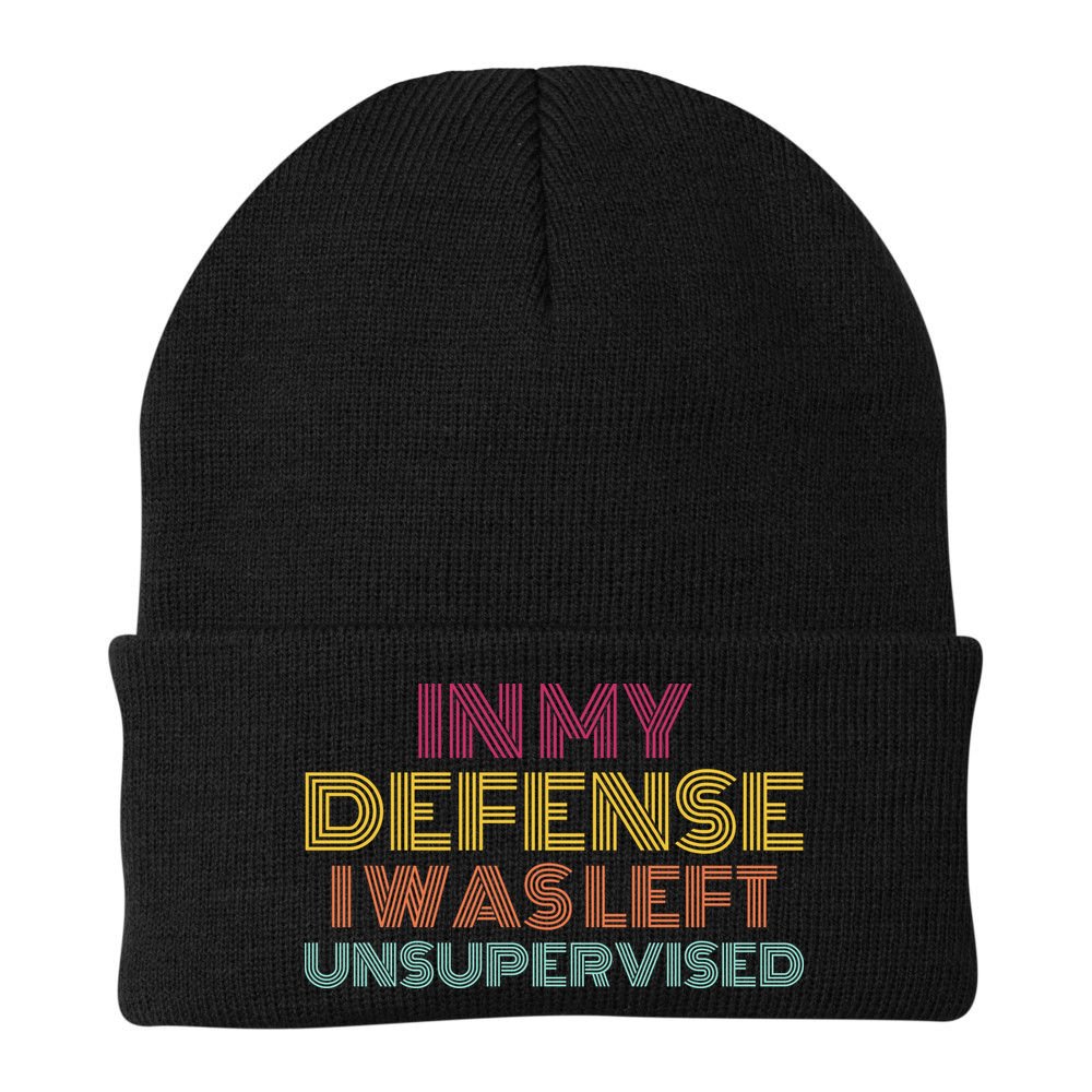 In My Defense I Was Left Unsupervised Beanie