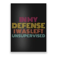 In My Defense I Was Left Unsupervised Poster