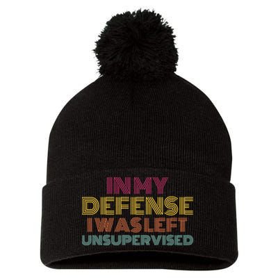 In My Defense I Was Left Unsupervised Pom Pom 12in Knit Beanie