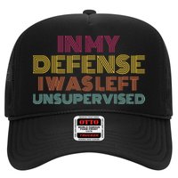 In My Defense I Was Left Unsupervised Trucker Hat