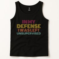 In My Defense I Was Left Unsupervised Tank Top
