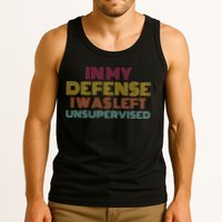 In My Defense I Was Left Unsupervised Tank Top