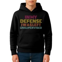 In My Defense I Was Left Unsupervised Kids Hoodie