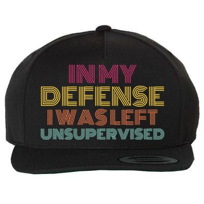 In My Defense I Was Left Unsupervised Wool Snapback Cap