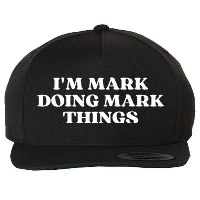 I'm Mark Doing Mark Things Funny Mark Christmas  Wool Snapback Cap