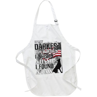 In My Darkest Hour When I Needed A Hand I Found A Paw Full-Length Apron With Pockets