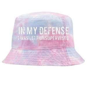 In My Defense I Was Left Unsupervised Cool Funny Tie-Dyed Bucket Hat