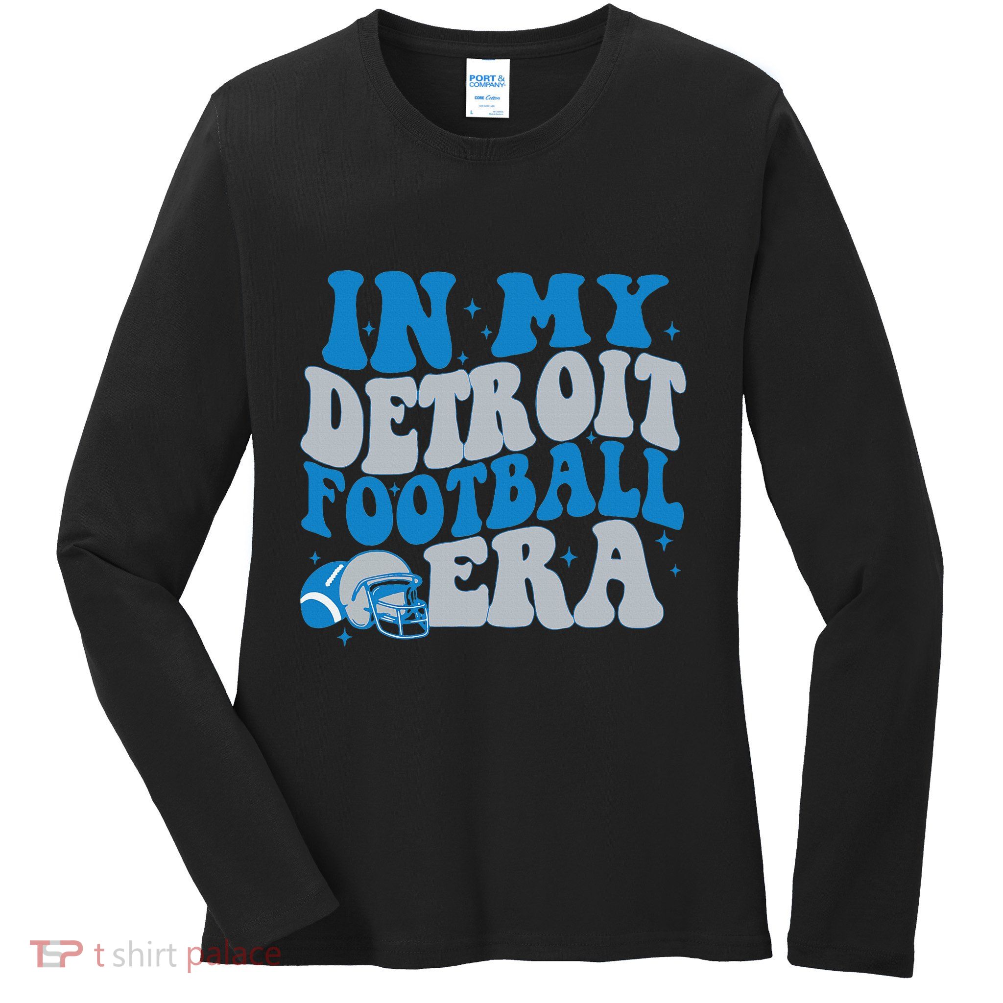 In My Detroit Football Era Ladies Long Sleeve Shirt