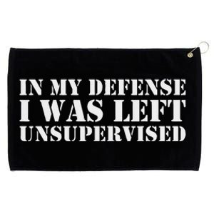 In My Defense I Was Left Unsupervised Cool Funny Grommeted Golf Towel