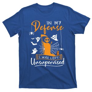 In My Defense I Was Left Unsupervised Funny Halloween Humor Gift T-Shirt