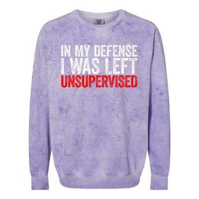 In My Defense I Was Left Unsupervised Colorblast Crewneck Sweatshirt