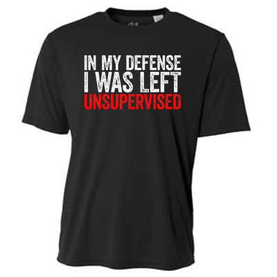 In My Defense I Was Left Unsupervised Cooling Performance Crew T-Shirt