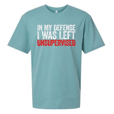 In My Defense I Was Left Unsupervised Sueded Cloud Jersey T-Shirt