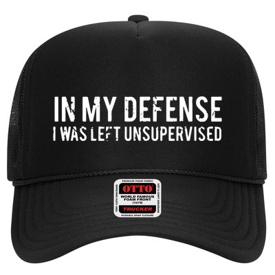 In My Defense I Was Left Unsupervised Trucker Hat
