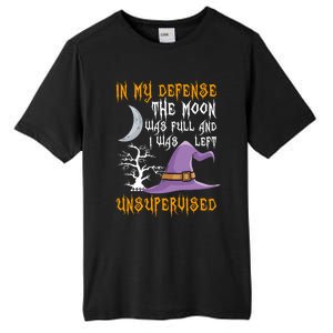 In My Defense The Moon Was Full Witch Gift Tall Fusion ChromaSoft Performance T-Shirt