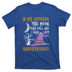 In My Defense The Moon Was Full Witch Gift T-Shirt