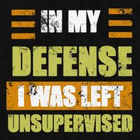 In My Defense I Was Left Unsupervised Funny Saying Ladies PosiCharge Tri-Blend Wicking Tank