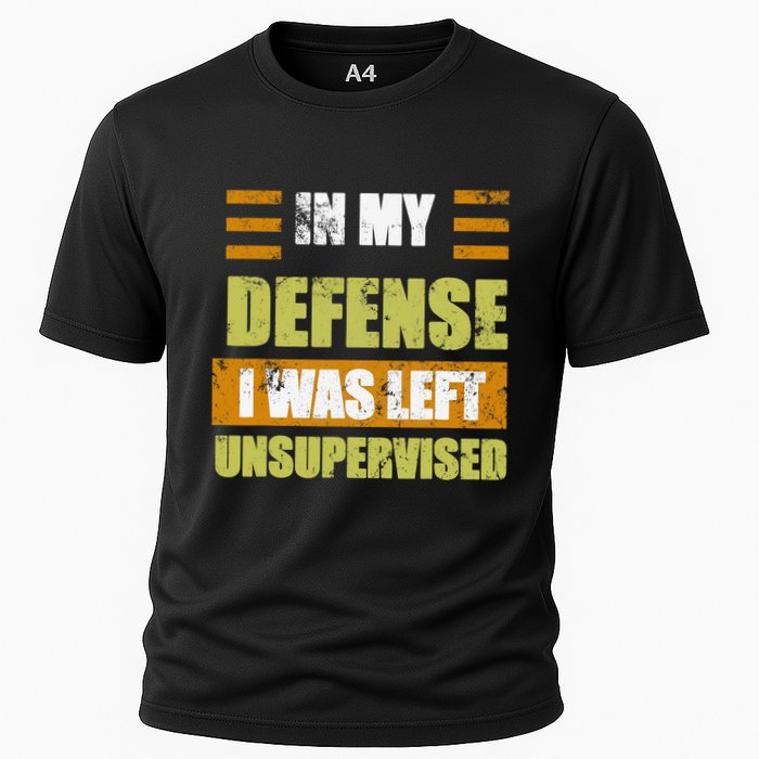 In My Defense I Was Left Unsupervised Funny Saying Performance Shirt